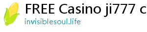 FREE Casino ji777 casino